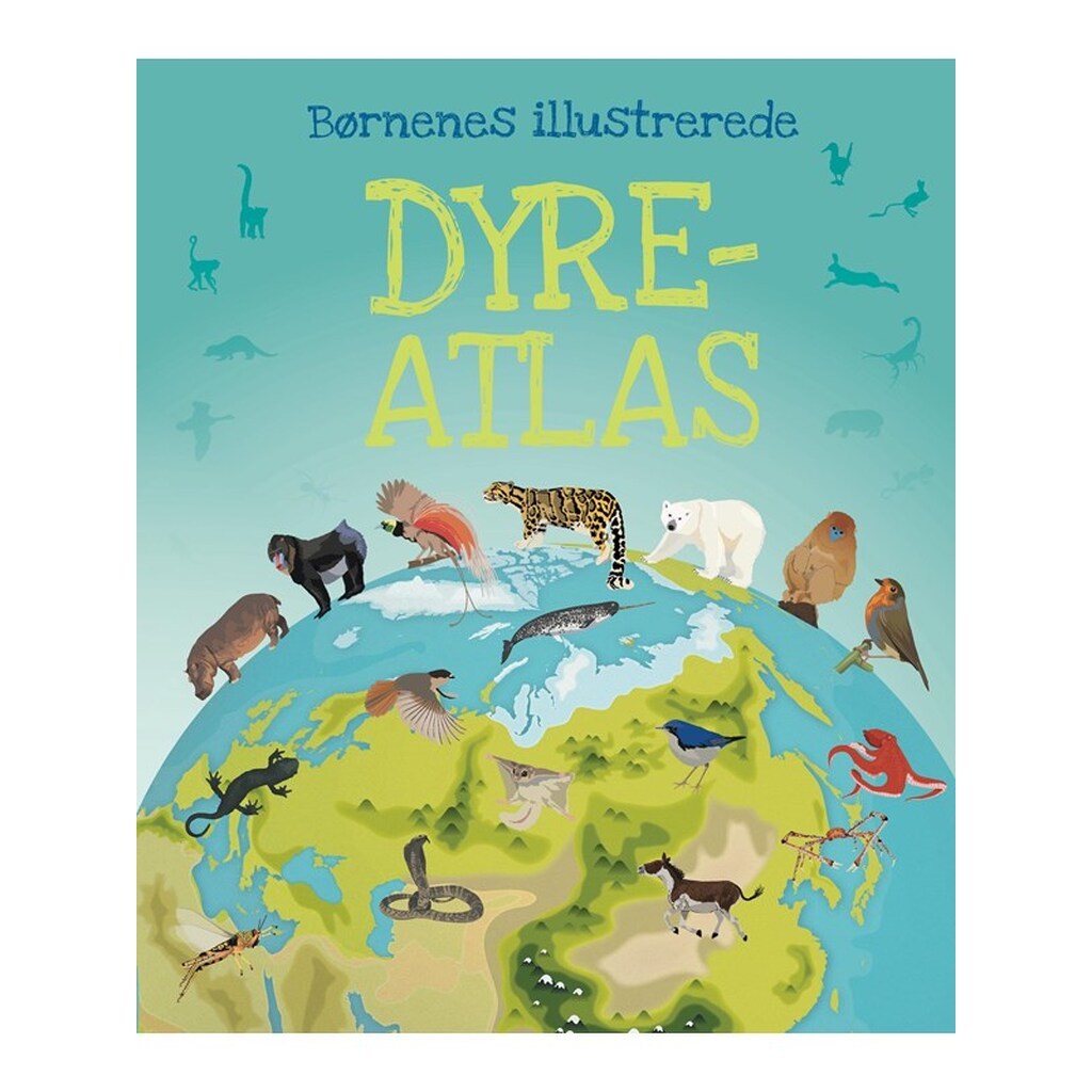 Børnenes illustrerede dyreatlas - Børnebog - Hardcover