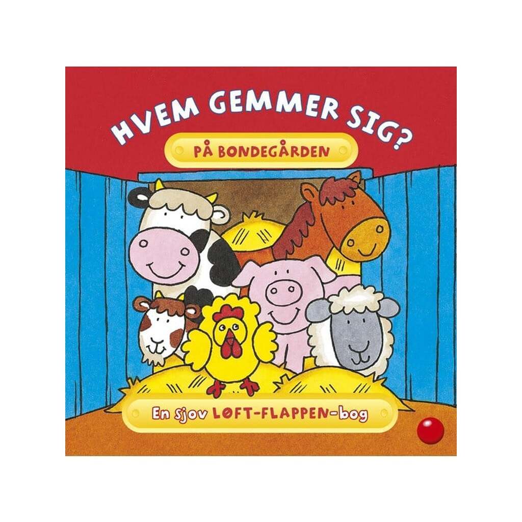 Hvem gemmer sig på bondegården? - Børnebog - hardcover