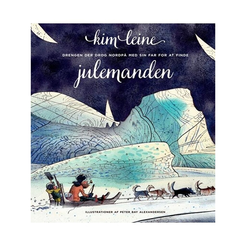 Drengen der drog nordpå med sin far for at finde julemanden - Børnebog - Hardcover