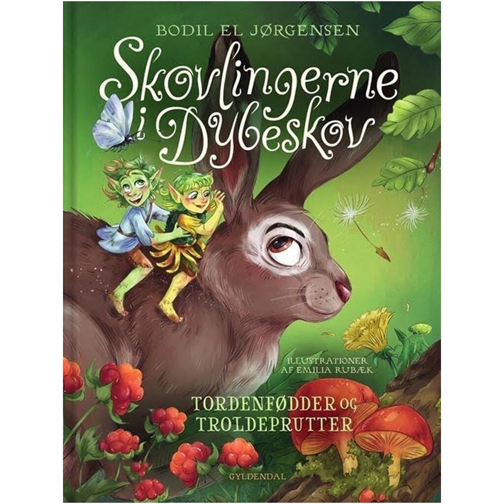 Skovlingerne i Dybeskov. Tordenfødder og troldepru - Børnebog - Hardcover