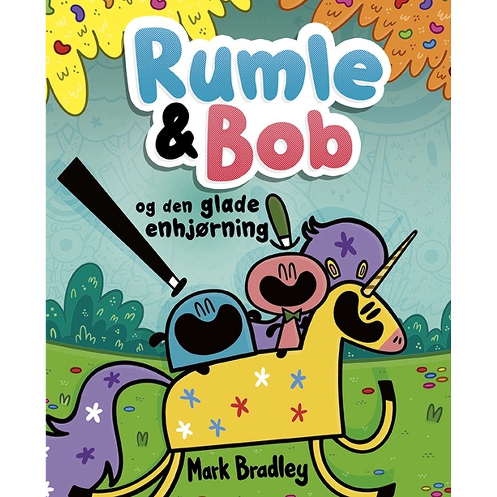 Rumle og Bob - og den glade enhjørning