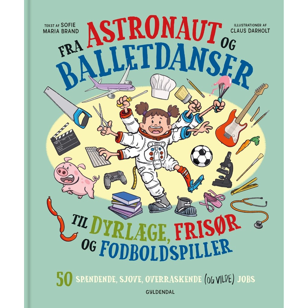 Fra astronaut og balletdanser til dyrlæge, frisør og fodboldspiller.