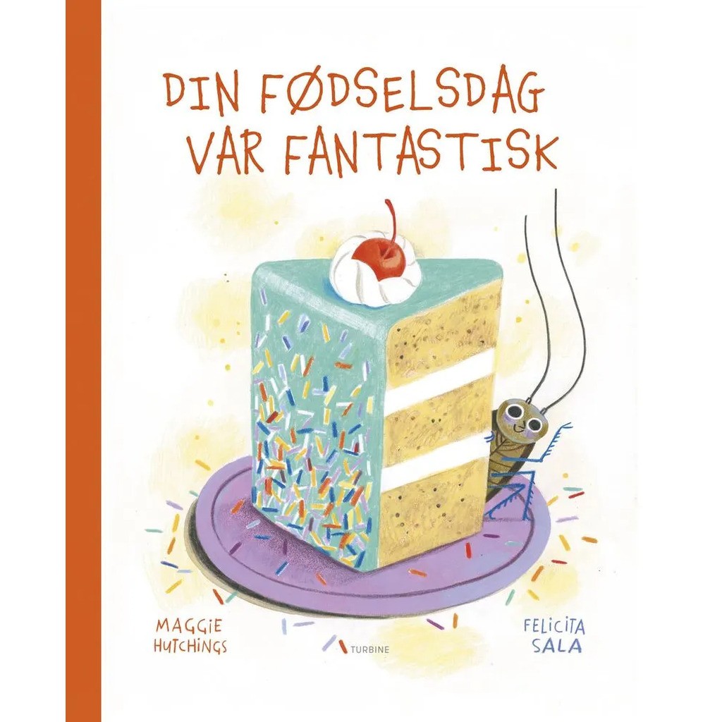 Din fødselsdag var fantastisk