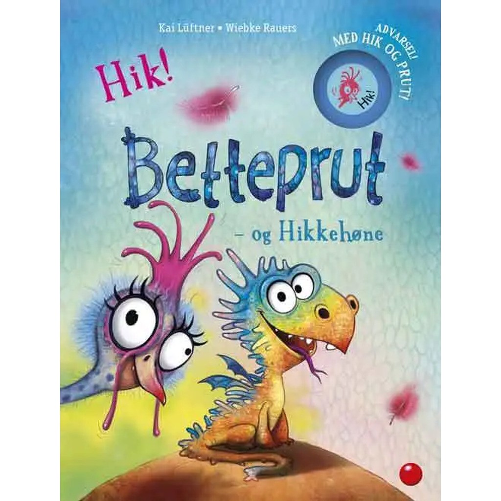 Betteprut og Hikke-Høne