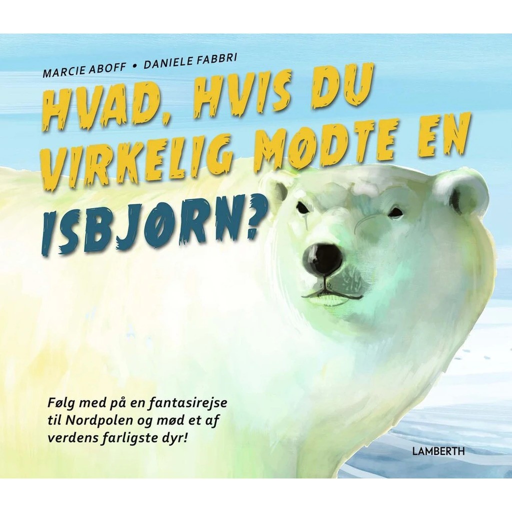 Hvad, hvis du virkelig mødte en isbjørn?