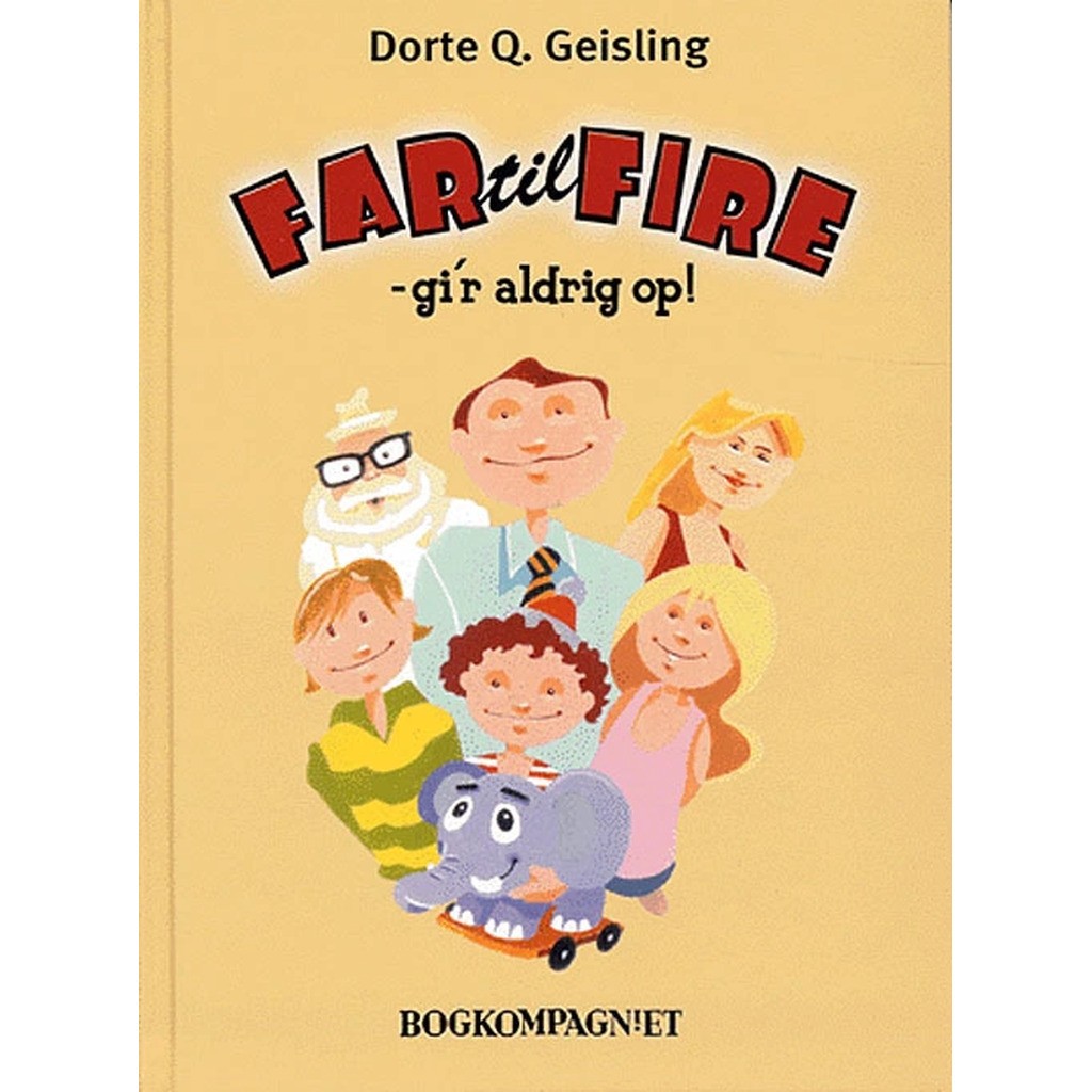 Far til fire - gi´r aldrig op!