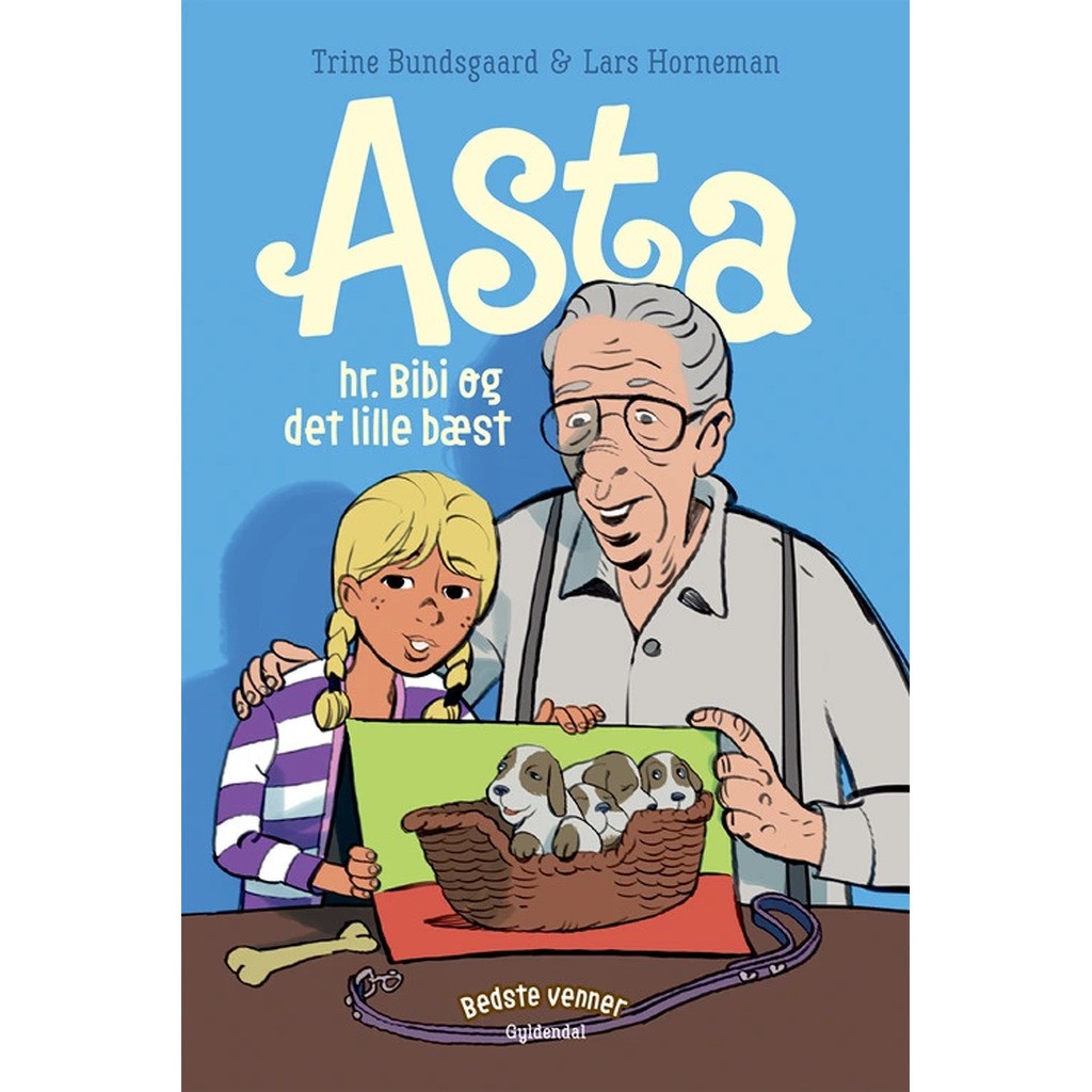 Bedste venner 7 - Asta, hr. Bibi og det lille bæst