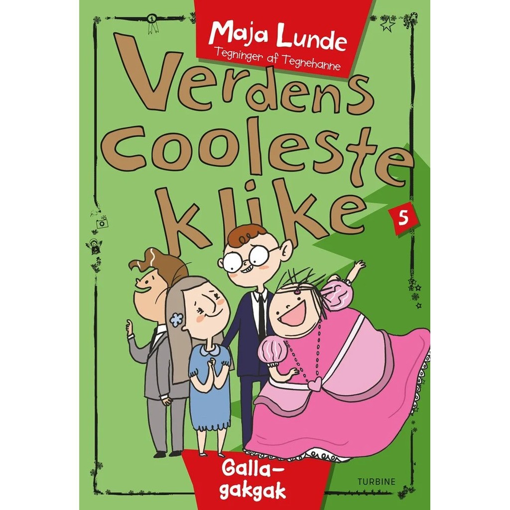 Verdens cooleste klike 5  Galla-gakgak