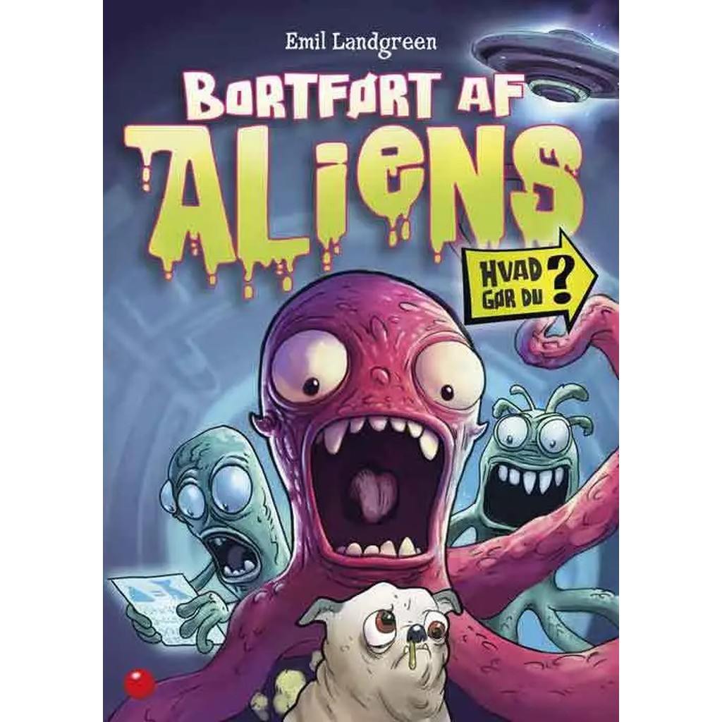 Hvad gør du? Bortført af aliens
