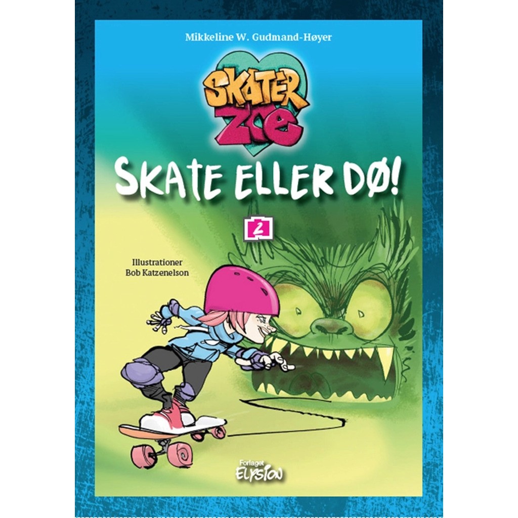 Skate eller dø!