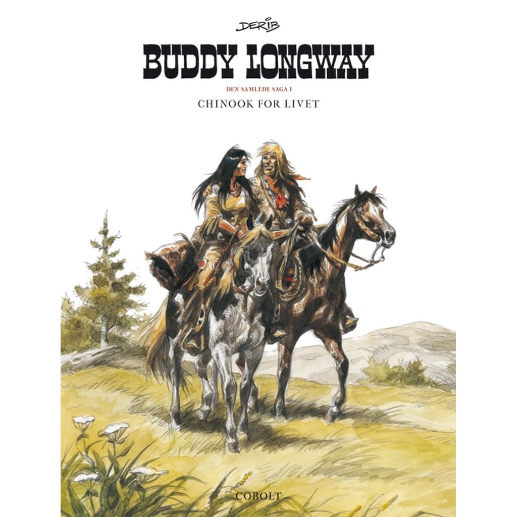Buddy Longway  Den samlede saga 1
