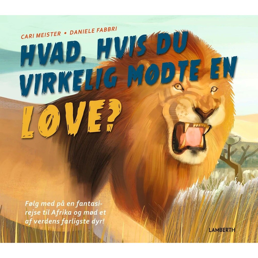 Hvad, hvis du virkelig mødte en løve?