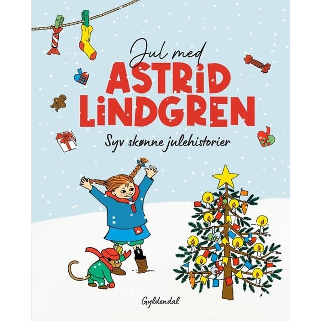 Jul med Astrid Lindgren. Syv skønne julehistorier