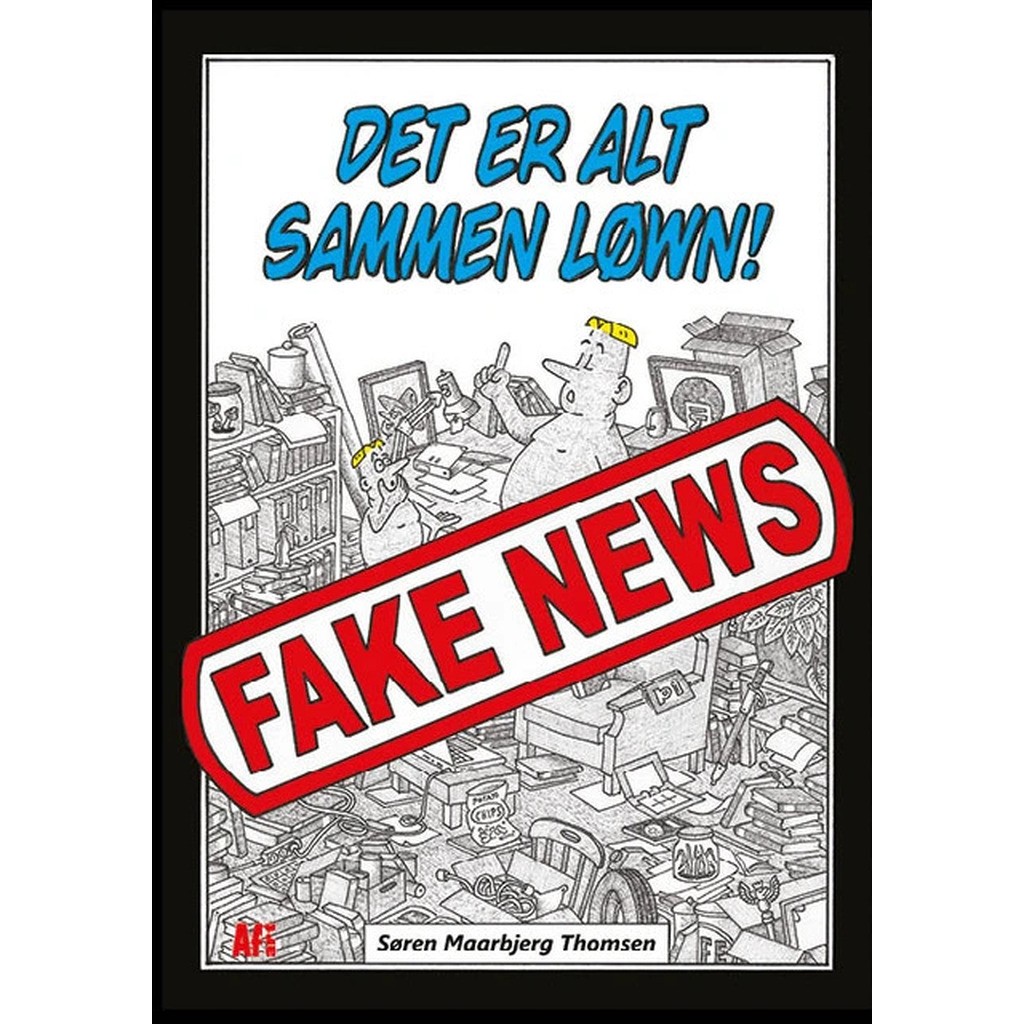 Det er alt sammen løwn! Fake news