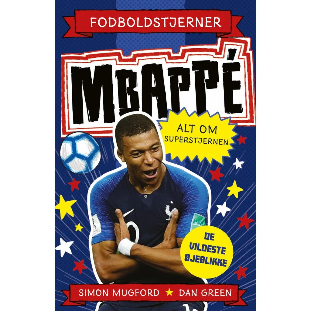 Fodboldstjerner - Mbappé - Alt om superstjernen (de vildeste øjeblikke)