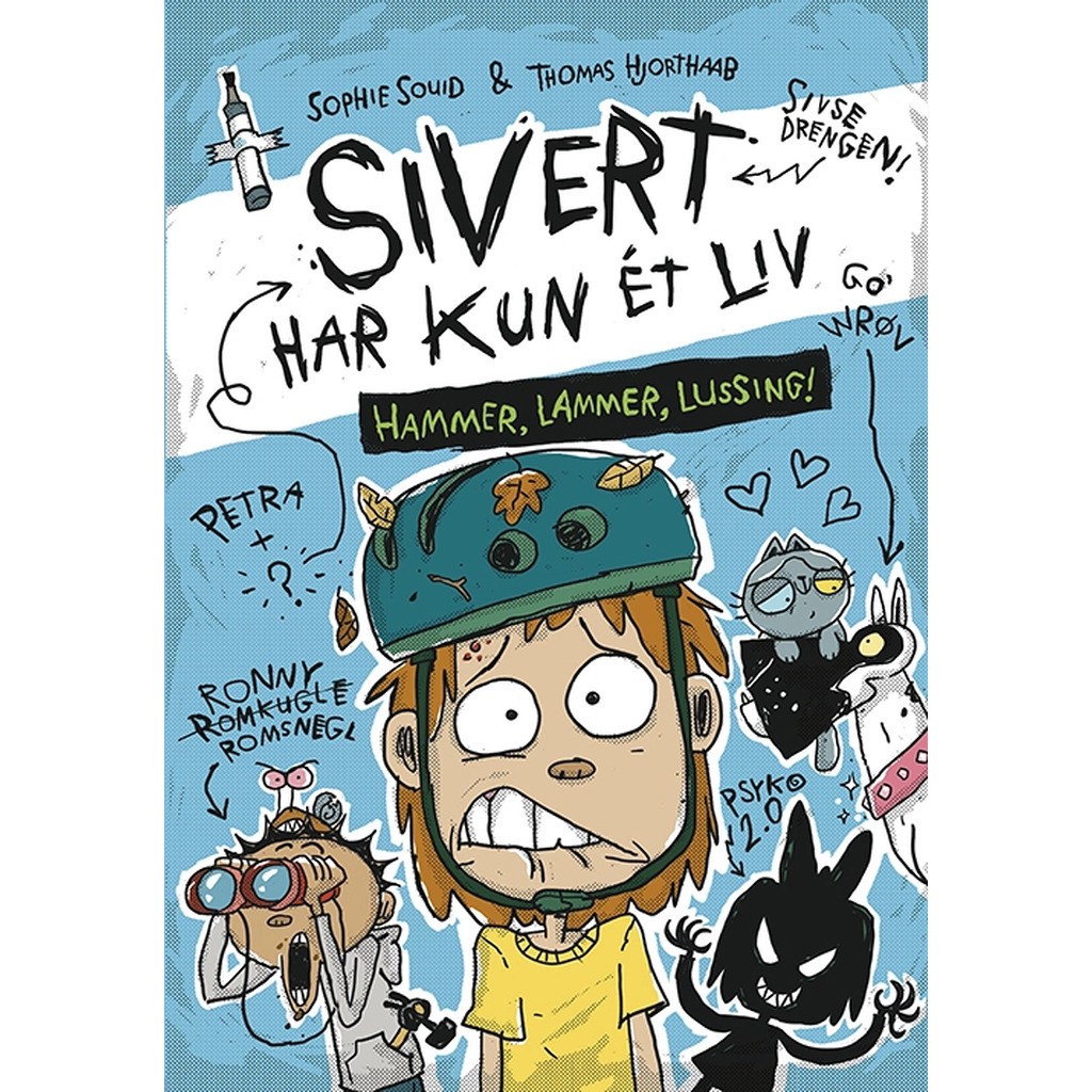 Sivert har kun ét liv: Hammer, lammer, lussing!