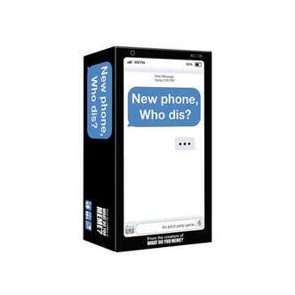 NEW PHONE, WHO DIS?