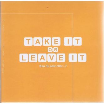 Take it or Leave it
