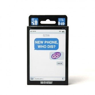 NEW PHONE, WHO DIS? ON THE GO