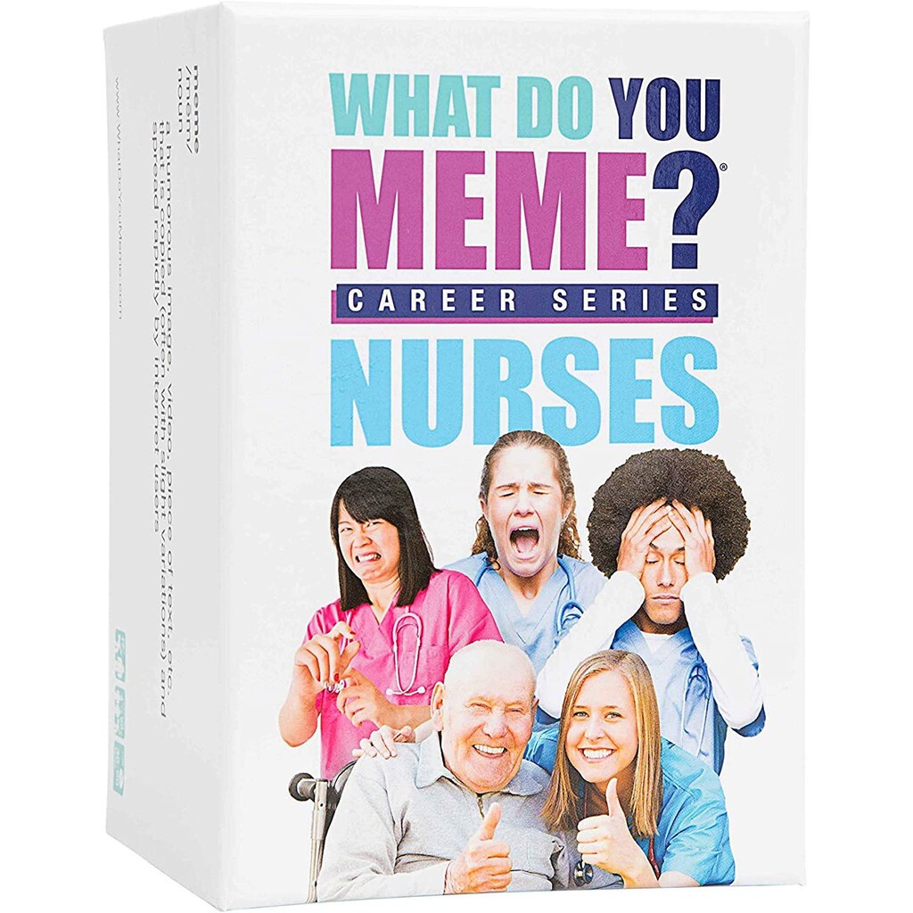 What Do You Meme? - Nurses