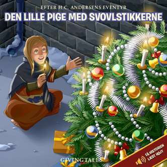 GivingTales Den Lille Pige Med Svovlstikkerne (fortalt af Bubber)