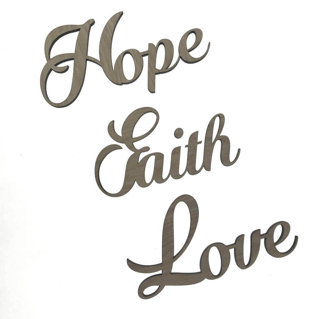 Hope Faith Love - egetræ