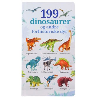 Gads Forlag Bog - 199 Dinosaurer Og Andre Forhistoriske Dyr - DA