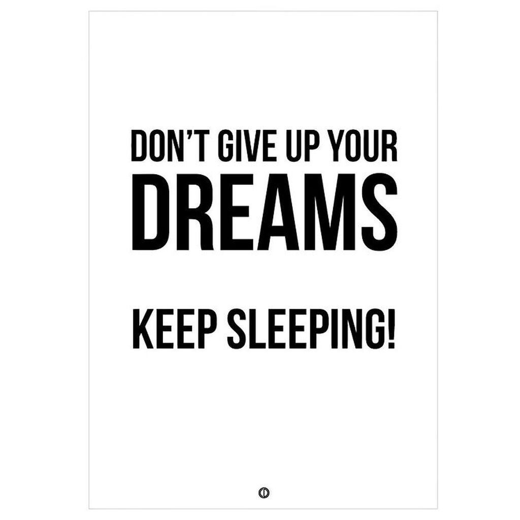 Citatplakat Plakat - B2 - DonÂ´t Give Up Your Dreams