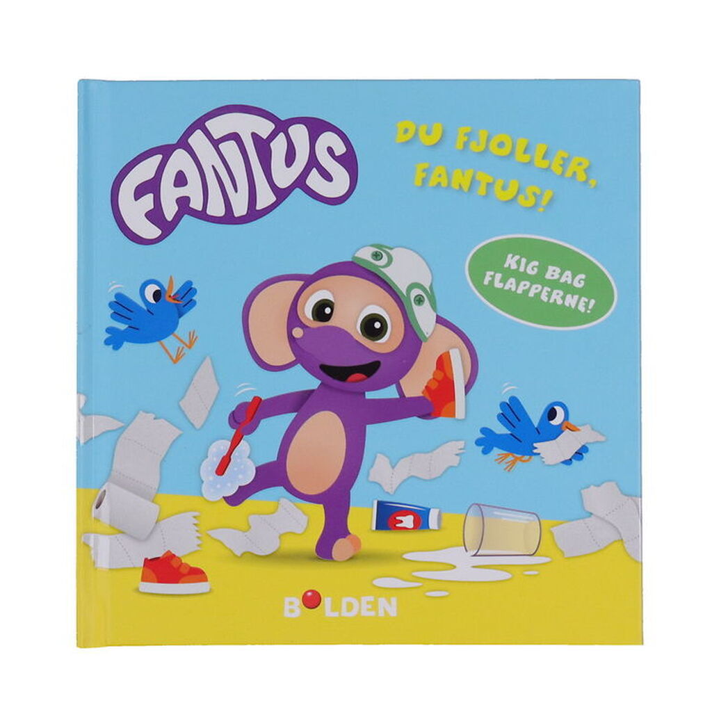 Forlaget Bolden Bog - Du Fjoller, Fantus! - Dansk