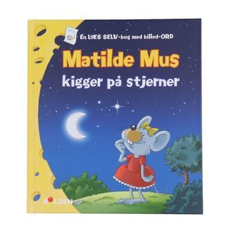 Forlaget Bolden Bog - Matilde Mus Kigger på Stjerner