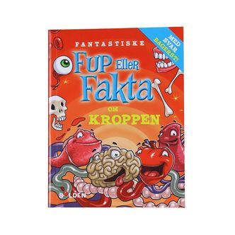 Forlaget Bolden Bog - Fup Eller Fakta Om Kroppen - Dansk