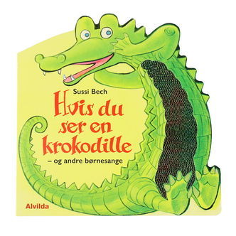 Alvilda Sangbog - Hvis Du Ser En Krokodille - Og Andre Børnesang
