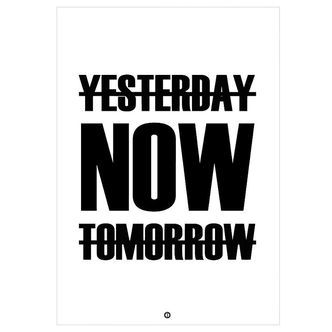 Citatplakat Plakat - A3 - Yesterday, Now, Tomorrow