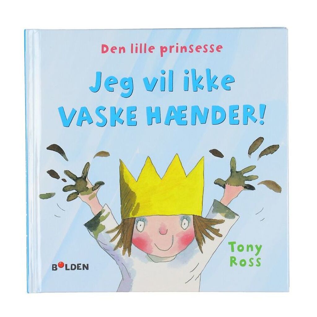 Forlaget Bolden Bog - Den Lille Prinsesse - Jeg Vil Ikke - Dansk