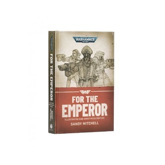 Ciaphas Cain: For the Emperor - Illustrated & Annotated Edition - Hardback - Black Library - Games Workshop