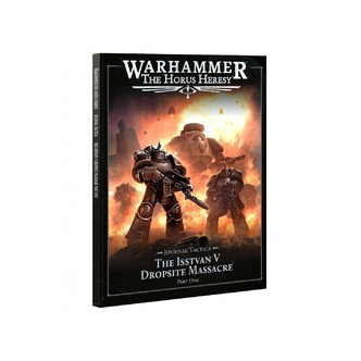 Journal Tactica: The Isstvan V Dropsite Massacre Part One - The Horus Heresy - Games Workshop