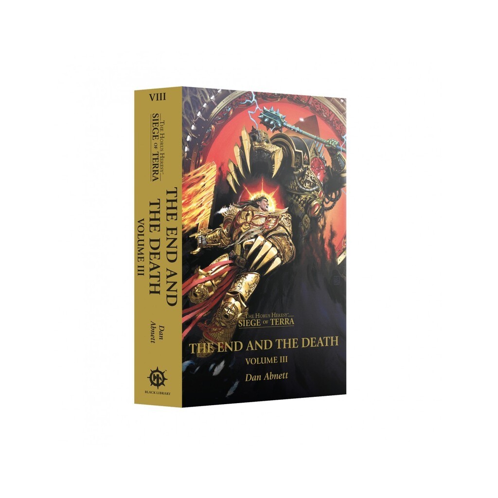 The End and the Death Volume 3 - The Horus Heresy - Siege of Terra - Paperback - Black Library