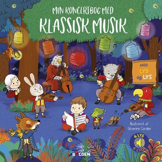 Min Koncertbog med Klassisk Musik, En Bog med Lyd og Lys, Forlaget Bolden