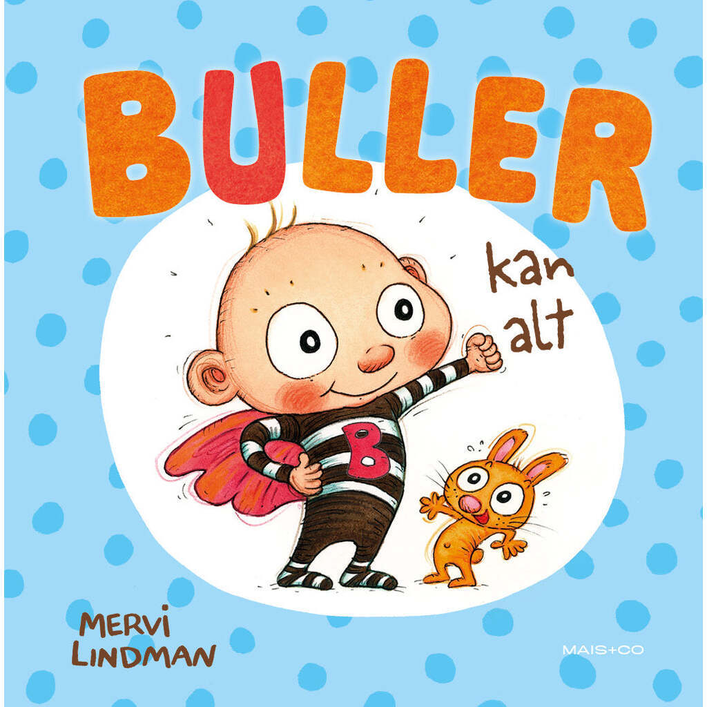 Buller Kan Alt, Forlaget Mais & Co