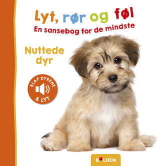 Lyt, Rør og Føl, Nuttede Dyr, Forlaget Bolden