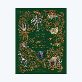 Din Store Bog om Spændende Dinosaurer Forlaget Globe